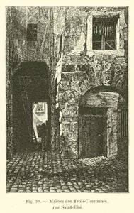 Maison des Trois-Couronnes, rue Saint-Eloi by French School