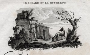 Tilki ve oduncu. Esope Masalı. (Yunan yazar Esopo veya Ecopus, MÖ 6. yy) Guillaume Montfort ve Gravees tarafından 1801