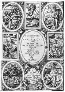 Guillaume Salluste du Bartas (1544-90) 1583 tarafından yazılan Dünya Yaratılış Haftası Üzerine Yorum ve Açıklamaların Başlık Sayfası by French School