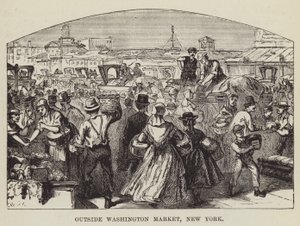 Washington Pazarı dışında, New York by George Augustus Sala