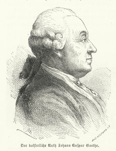 Johann Caspar Goethe, Alman yazar Johann Wolfgang von Goethe