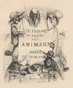 "Hayvanların özel ve kamusal yaşamından sahneler" kitabının ön yüzü. Paris, J. Hetzel ve Paulin by Grandville