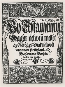 John Sylvestre tarafından Macarca basılan Yeni Ahit, Sarvar-Ujsziget, 1541