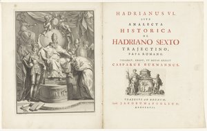 Trondende duraklaması Adrianus VI Başlık sayfası voor: Kaspar Burmann, Hadrian VI veya Trajectin tarihçisi, Roma Papası, 1727 by Jan Wandelaar