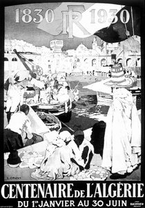 Sergi afişi Cezayir 1830 - 1930 çizimi Fransız Cezayir Cezayir 100 yıl afişi by Leon Cauvy