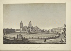 Ana meydanın görünümü, Mexico City, Alexander von Humboldt ve Aime Bonpland tarafından 