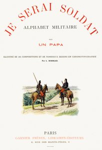 "Je serai soldat" (Asker olacağım) kapak sayfası - Askeri alfabe by Louis Charles Bombled