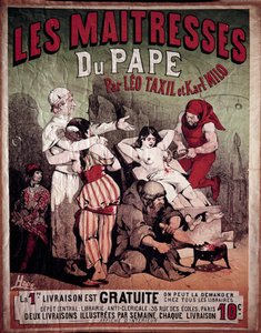 Leo Taxil (1854-1907) ve Karl Milo tarafından yazılan “Papanın Hizmetçileri” posteri, 1884 tarihli kilise karşıtı kitap. Bir kadın, boyunduruk altında işkence görmüş olarak temsil ediliyor, bir cellat göğsünü deliyor. Hode