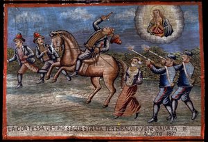 Ex-voto (ex voto) Sicilyalı: “” Kaçırılan Kontes Ursino, 16/08/1871 tarihinde mucize eseri kurtarıldı”. Bir haydut temsili (Brigantaggio): Carabinieri onlara ateş ederken üç soyguncu Kontesi kaçırıyor. .
