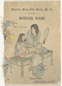 De Matsuyama oyunu Matsuyama kagami (nesne üzerindeki başlık) Japon sprookjes reeks (dizi başlığı) Japon masal serisi (nesne üzerinde dizi başlığı) by T.H. James