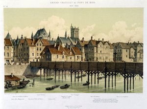 Büyük Châtelet ve ahşap köprü (1621-1643) - “13. yüzyıldan günümüze Paris