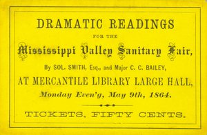 Sol'dan Dramatik Okumalar için Bilet. Smith, Esq. ve Binbaşı CC Bailey, Mississippi Valley Sıhhi Tesisat Fuarı'nda, 9 Mayıs 1864 by Unbekannt