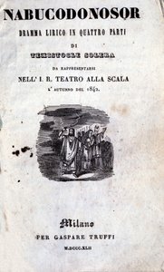 İlk olarak Nabucodonosor olarak adlandırılan Giuseppe Verdi (1813 - 1901) tarafından Nabucco