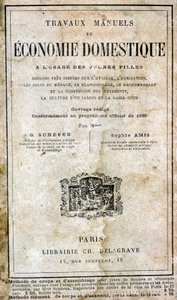 Kızlar için el sanatları ve ev ekonomisi - hijyen, barınma, ev bakımı, çamaşır, tamir ve giyim, bahçe kültürü ve alt bahçe ile ilgili çok basit kavramlar, G. Schefer ve Sophie Amis, Librairie Ch. Delagrave by Unknown artist
