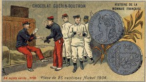 Chocolat Guérin Boutron tarafından yayınlanan Fransız Para Biriminin Seri Tarihi. 19. yüzyıl kromolitografisi. 25 kuruş para. Nikel 1904 by Unknown artist