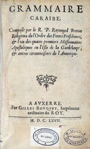 Dominik yerleşimci rahip Raymond Breton tarafından yazılan "Karayip Dilbilgisi" kitabının başlık sayfası. 1667 Chartres, Güzel Sanatlar Müzesi by Unknown artist