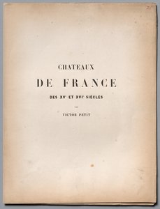 15. Yüzyılın Pitoresk Mimarisi veya Anıtları. ve XVI. Yüzyıllar... Başlık Sayfası ve İçindekiler by Victor Petit