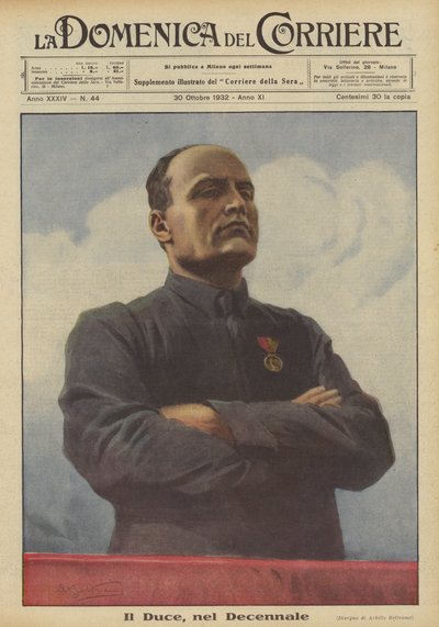 Il Duce, On Yılda by Achille Beltrame