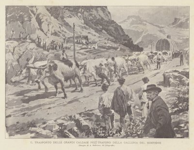 Simplon tünelinin büyük tünel kazanlarının taşınması by Achille Beltrame