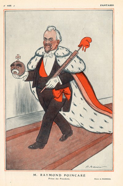 Fransa Cumhuriyeti Cumhurbaşkanı Raymond Poinsare (1860-1934) Başkanlar Prensi (kralda karikatür), Cumhuriyetin sembollerini elinde tutuyor (lictor