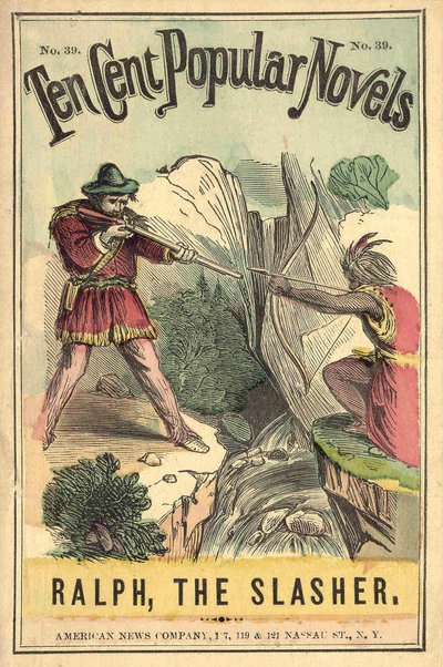 “On cent popüler roman - Ralph, Slasher” kitabının kapağı, No. 39. American News Company. Bir Kızılderili ve beyaz bir düello. yanan sd. 20. yüzyılın başları. by American School