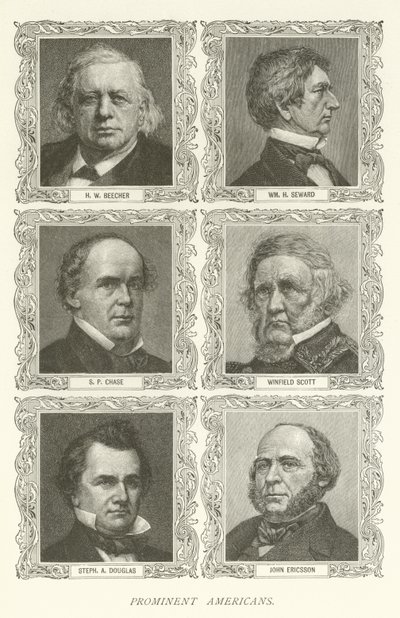 Tanınmış Amerikalılar, HW Beecher, William H Seward, SP Chase, Winfield Scott, Stephen A Douglas, John Ericsson by American School