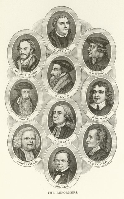 Reformcular, Luther, Melanchthon, Zwingli, Calvin, Knox, Bunyan, Wesley, Whitefield, Fletcher, Miller by American School