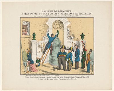 Arrestatie van Manneken Pis, Brüksel'den 1845 Hatıra. Brüksel'in en yaşlı burjuvasının tutuklanması. 1845 Yılı Pissoirs Polis Nizamnamesi'nin ihlali nedeniyle (nesne üzerine başlık) by Anonymous