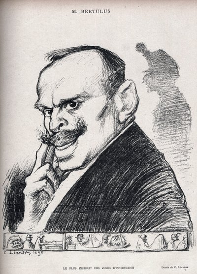 Dreyfus davası - Sorgu yargıçlarının en eğitimlisi - Paul Bertulus 1851-1917 - Fransız sulh yargıcı - Charles Leandre (1862-1934) tarafından 197 de 1898 numaralı “” Le Rire”de karikatür by Charles Leandre