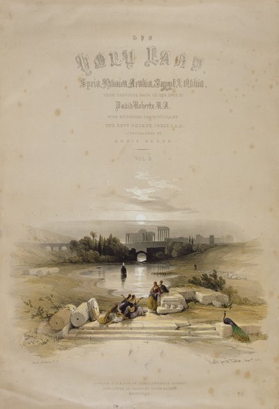 Baalbec from the Fountain, 7 Mayıs 1839, Louis Haghe (1806-85) tarafından oyulmuş "Kutsal Topraklar"ın II. Cildinin başlık sayfası. 1843 by David Roberts