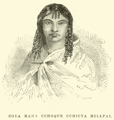 Coya Mama Cchoque Cchicya Hillpai  by Edouard Riou