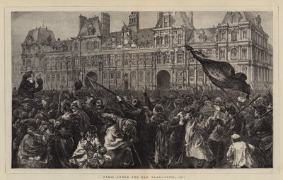 Paris, Kızıl Bayrak altında, Nisan 1871 by Edward John Gregory