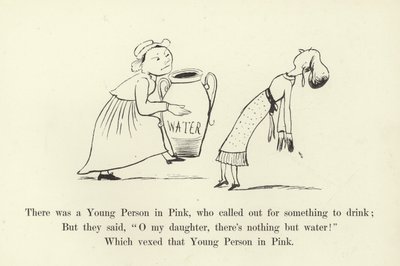 There was a Young Person in Pink, who called out for something to drink  by Edward Lear