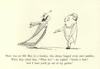 Bahçede her zaman herkesten af dileyen yaşlı bir adam vardı. by Edward Lear