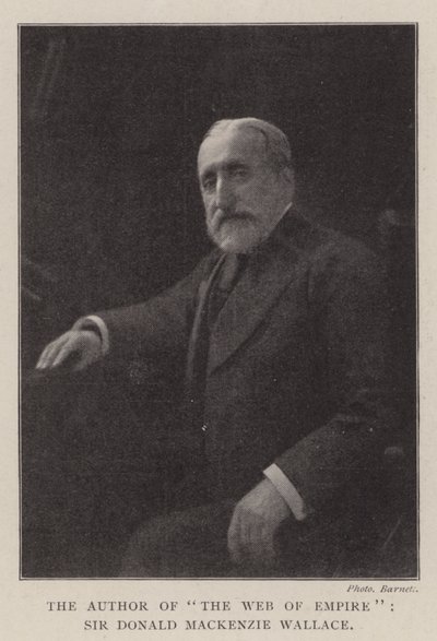 The Web of Empire kitabının yazarı Sir Donald Mackenzie Wallace by English Photographer