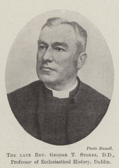 Rahmetli Muhterem George T Stokes, DD, Kilise Tarihi Profesörü, Dublin by English Photographer
