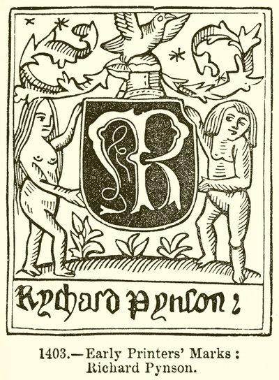 Erken Yazıcı Markaları: Richard Pynson by English School