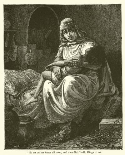 "Öğlene kadar dizlerinin üzerinde oturdu ve sonra öldü", II, Kings, iv, 20 (gravür) by English School