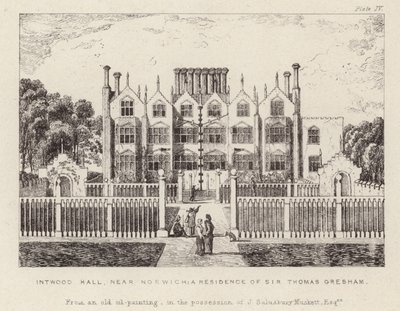 Intwood Hall, Sir Thomas Gresham