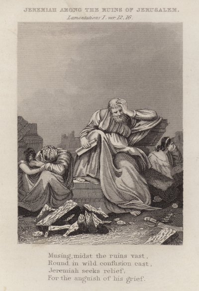 Yeremya, Yeruşalim yıkıntıları arasında, Ağıtlar I, ver 12 by English School