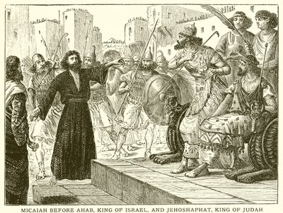 Mikaya, İsrail Kralı Ahav ve Yahuda Kralı Yehoşafat