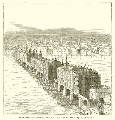 Eski Londra Köprüsü, Büyük Yangından Önce, 17. Yüzyıl by English School