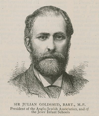 Sir Julian Goldsmid, Bart, Milletvekili, Anglo-Yahudi Derneği ve Yahudi Bebek Okulları Başkanı by English School
