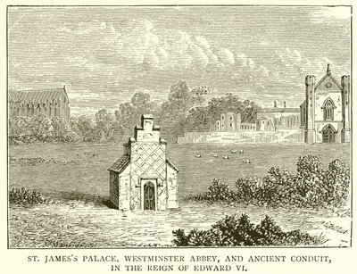 Edward VI Döneminde St. James Sarayı, Westminster Manastırı ve Antik Conduit by English School