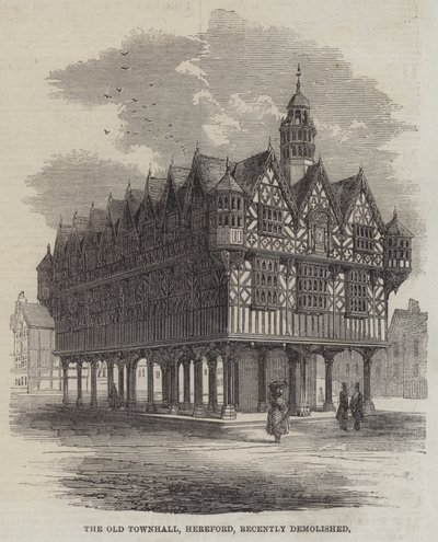 Eski Belediye Binası, Hereford, yakın zamanda yıkıldı (gravür) by English School