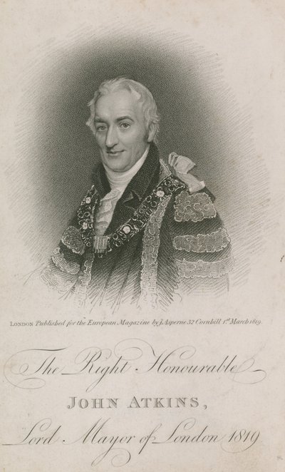 Çok Saygıdeğer John Atkins, Londra Belediye Başkanı 1819 by English School