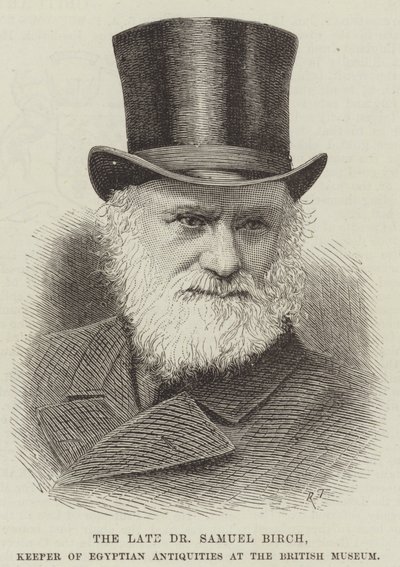 Merhum Dr Samuel Birch, British Museum