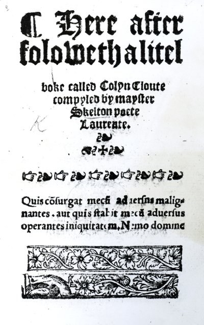 John Skelton tarafından yazılan Colin Cloute için Başlık Sayfası, c.1550 (basılı kağıt) yayınlandı by English School