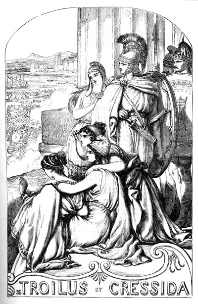Troilus et Cressida - (Troilus ve Cressida) - “” William Shakespeare tarafından tamamlanan eserler”” 1866 - Bu baskının çizimleri ve genel biçimi, Cassell