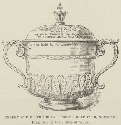 Galler Prensi tarafından sunulan Royal Cromer Golf Kulübü, Norfolk Trophy Kupası (gravür) by English School